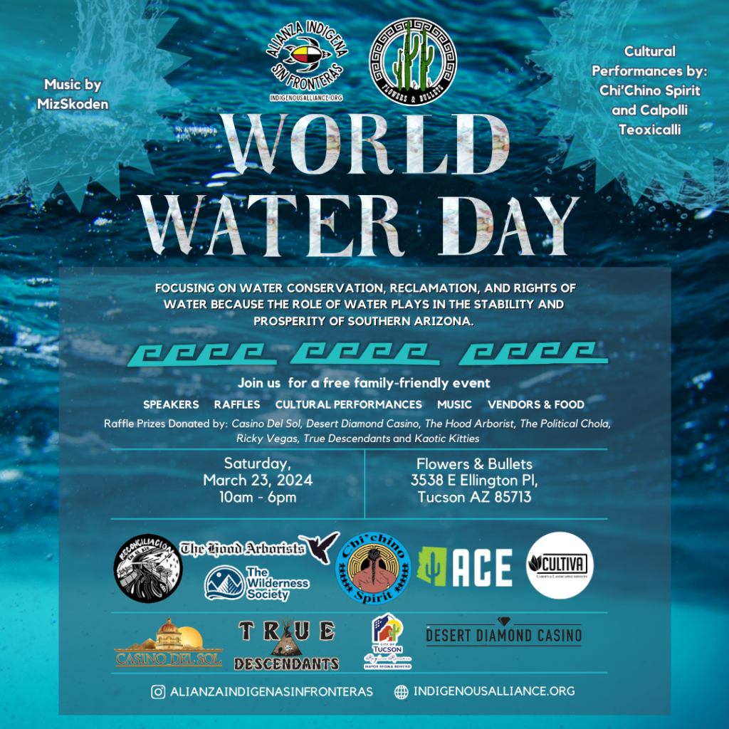 World Water Day from The AISF and Flowers and Bullets. Music by MizSkoden Cultural Performances by: Chi’Chino Spirit and Calpolli Teoxicalli "WORLD WATER DAY" is made up of abalone shells. FOCUSING ON WATER CONSERVATION, RECLAMATION, AND RIGHTS OF WATER BECAUSE THE ROLE OF WATER PLAYS IN THE STABILITY AND PROSPERITY OF SOUTHERN ARIZONA. Join us for a free family-friendly event. SPEAKERS, RAFFLES, CULTURAL PERFORMANCES, MUSIC, VENDORS & FOOD. Raffle Prizes Donated by: Casino Del Sol, Desert Diamond Casino, The Hood Arborist, The Political Chola, Ricky Vegas, True Descendants and Kaotic Kitties. Saturday, March 23, 2024 10am - 6pm at Flowers & Bullets 3538 E Ellington Pl, Tucson AZ 85713